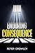 Enduring Consequence by Peter Crowley