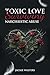 Toxic Love: Surviving Narci...