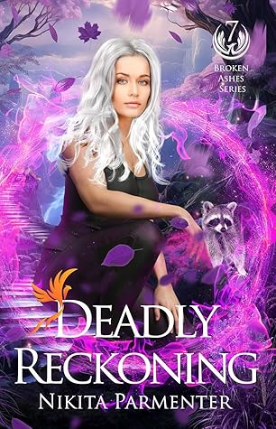 Deadly Reckoning (Broken Ashes, #7)
