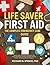 LIFE SAVER FIRST AID: THE C...