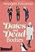 Dates and Dead Bodies (Why Choose Murder Mysteries)