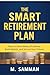 The Smart Retirement Plan A...
