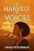 The Harvest of Voices by Grace Tete Odhach