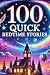 100 Quick Bedtime Stories