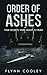 Order of Ashes: Their Secrets Were Meant to Burn