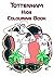 Tottenham Kids Colouring Book by School Books