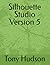 Silhouette Studio Version 5 by Tony Hudson