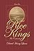 The Rice Kings: The Five Co...