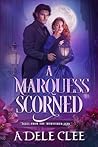 A Marquess Scorned