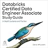 Databricks Certified Data Engineer Associate Study Guide: In-Depth Guidance and Practice