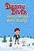 Danny the Mighty Diver: Jou...