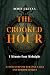 The Crooked Hour – 1 Minute Past Midnight by Scott J Kenna