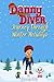 Danny the Mighty Diver: Jou...