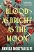 A Blood as Bright as the Moon