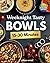 Weeknights Tasty Bowls: 15-...