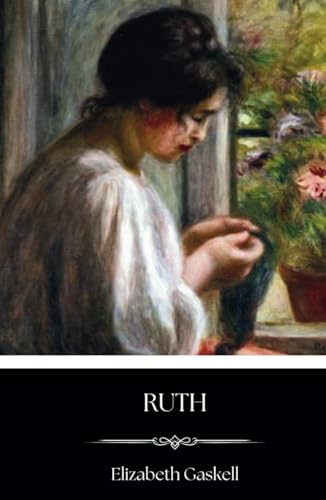Ruth: An 1853 Classic Social Novel