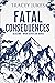 Fatal Consequences
