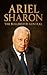 Ariel Sharon: The Bulldozer...