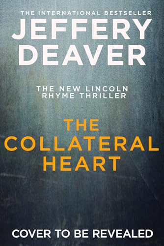 The Collateral Heart: An unputdownable, intense crime thriller fiction novel from the Sunday Times bestselling author (Kindle Edition)