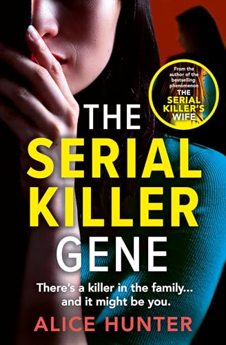 The Serial Killer Gene: Pre-order the new dark and twisty psychological thriller from the bestselling author of THE SERIAL KILLER’S WIFE (Kindle Edition)