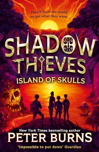 Shadow Thieves: Island of Skulls: The second book in the blockbuster middle-grade action adventure thriller series, new for 2026! Perfect for fans of Skandar and Percy Jackson. (Kindle Edition)