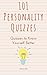 101 Personality Quizzes: Qu...