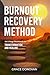 BURNOUT RECOVERY METHOD: An...