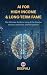 AI for High Income & Long-T...