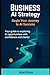 Business AI Strategy by Alan Knox