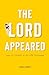 The Lord Appeared by James Agnew