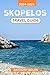 Skopelos Travel Guide 2024-...
