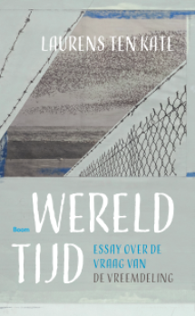 Wereldtijd : essay over de vraag van de vreemdeling (Hardcover)