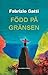 Född på gränsen