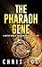 The Pharaoh Gene by Chris Fox