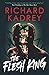The Flesh King by Richard Kadrey