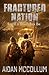 Fractured Nation: A Post-Ap...