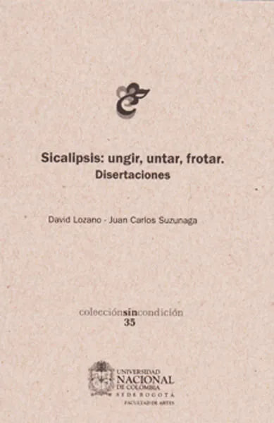 Sicalipsis: Ungir, untar, frotar. Disertaciones