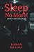 Sleep no more! by Karan Bhagat