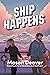 Ship Happens by Mason Deaver