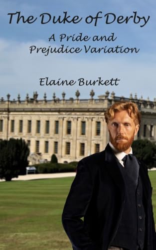 The Duke of Derby: A Pride and Prejudice Variation (Kindle Edition)