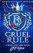CRUEL RULE by J.T. Hardt