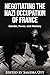 Negotiating the Nazi Occupation of France by Sandra Ott