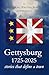 Gettysburg 1725-2025: stori...