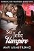 Su Jefe Vampiro (Romance Va...