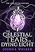 The Celestial Tears of Dying Light (The Song of the Sleepers, #2.5)