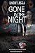 Gone In The Night by Lady Lissa