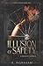 Illusion of Safety: A Romance Suspense Novel (Disillusioned)