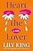 Heart the Lover: A Novel