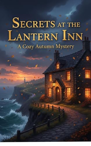 Secrets at the Lantern Inn:: A Cozy Autumn Mystery (Kindle Edition)