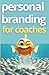 Personal Branding for Coach...